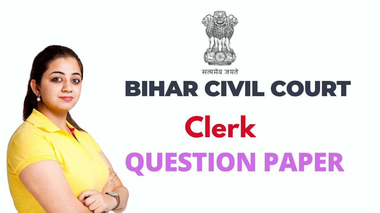 Bihar Civil Court Clerk Question Paper 2024 with exam pattern and solutions