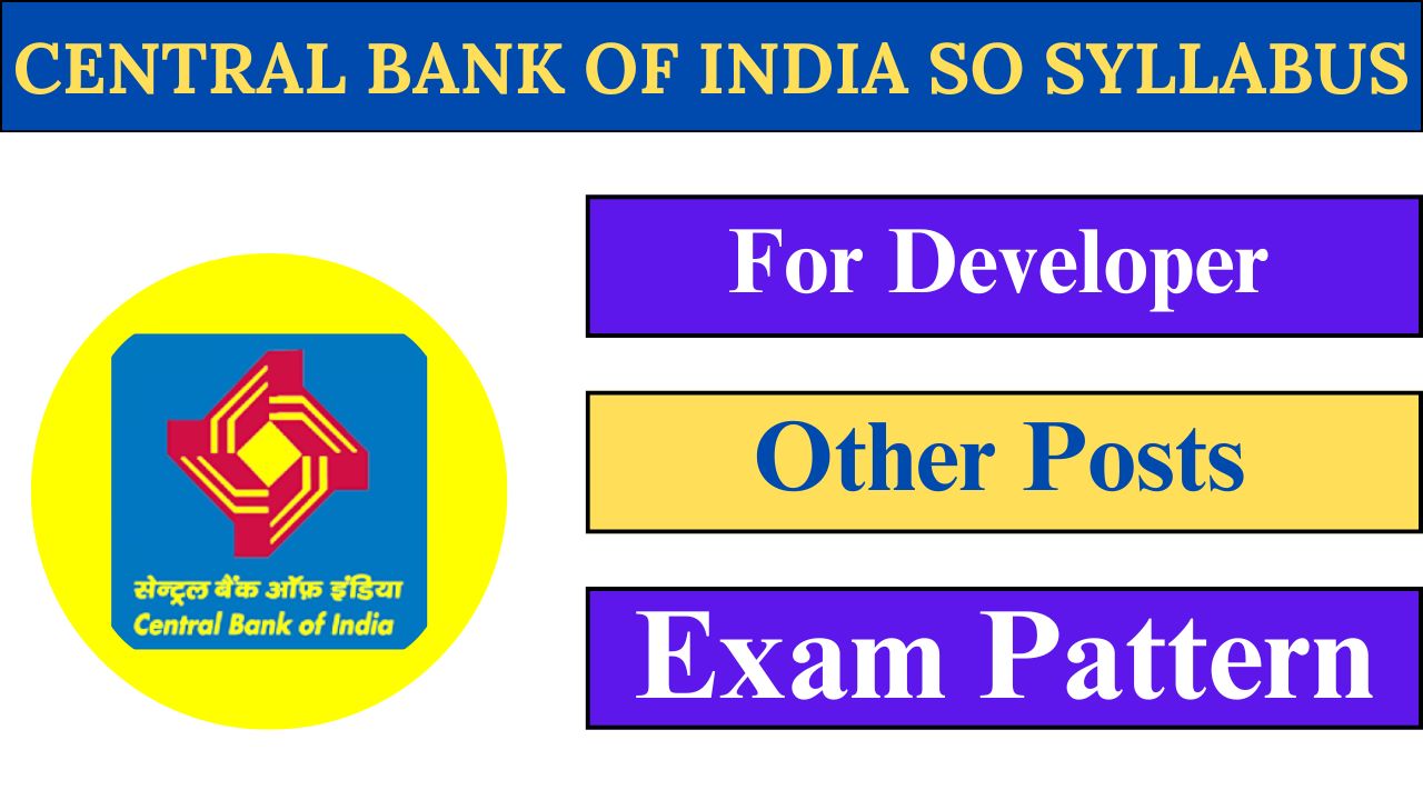 Central Bank of India SO Syllabus 2024 and Exam Pattern: Subject-Wise Details.