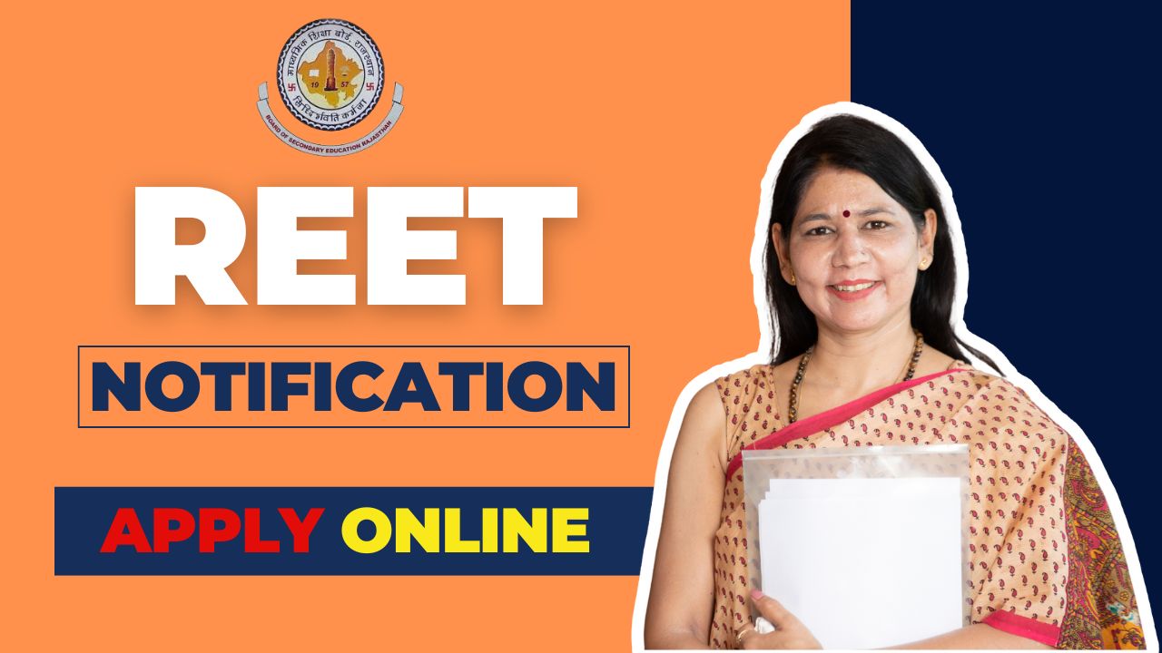 REET 2024-25 Notification Released: Online Application Starts December 16