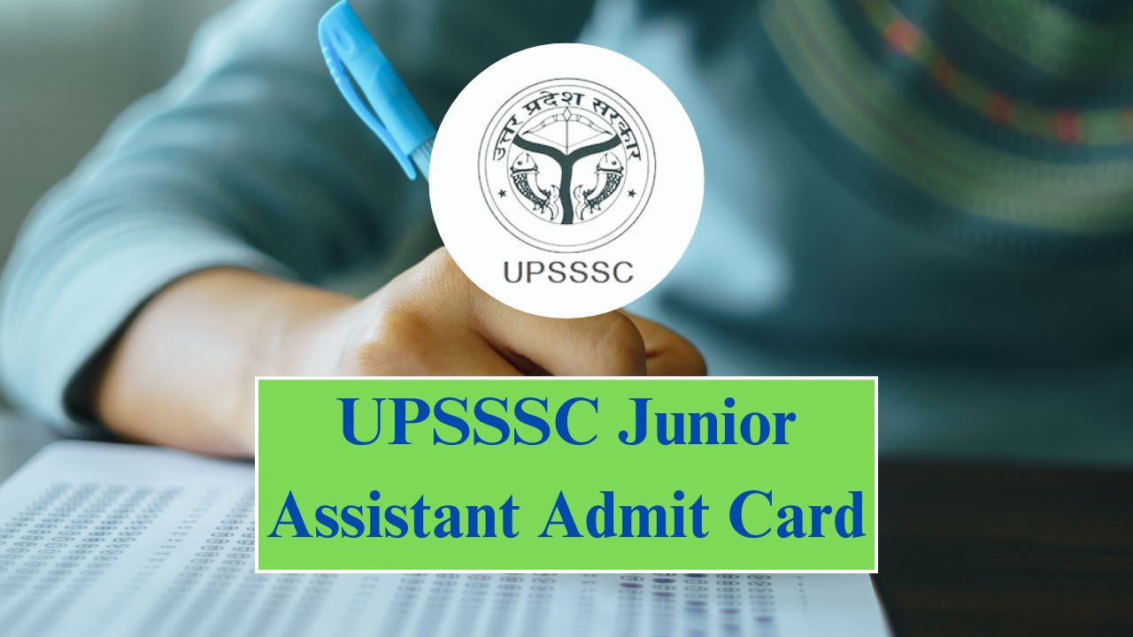 UPSSSC Junior Assistant Admit Card 2024 download link on the official website upsssc.gov.in.